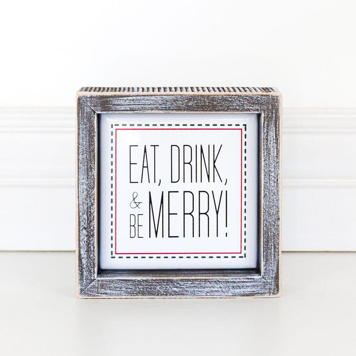 Eat, Drink, Merry 5" Sign