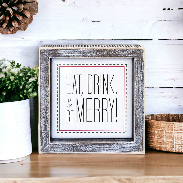 Eat, Drink, Merry 5" Sign